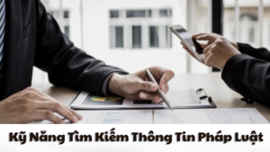 Kỹ năng tìm kiếm thông tin pháp luật