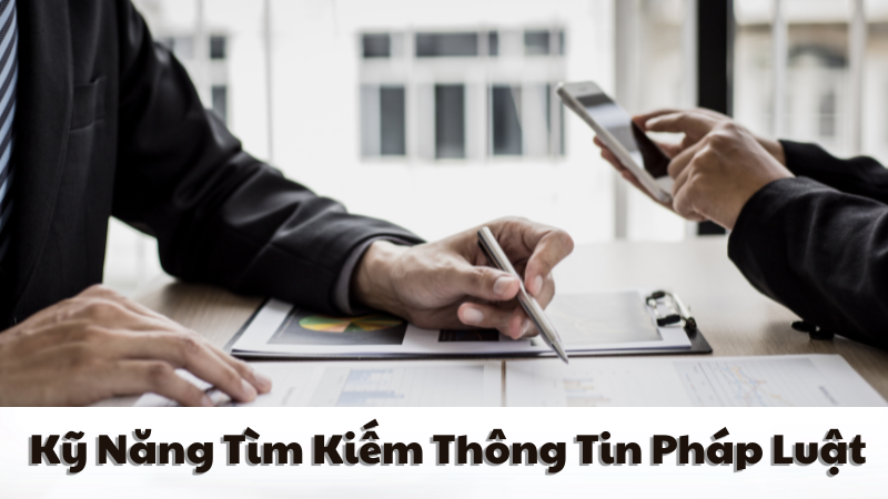 Kỹ năng tìm kiếm thông tin pháp luật